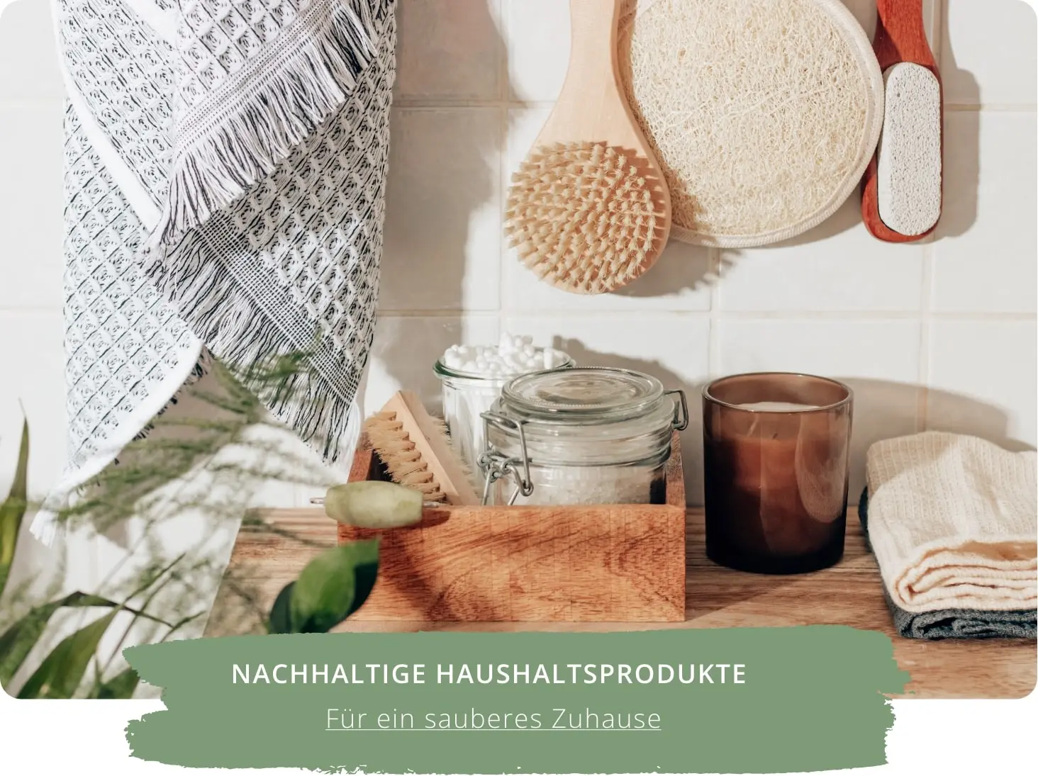 Nachhaltige Haushaltsprodukte