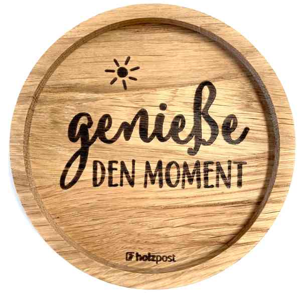 genieße den Moment